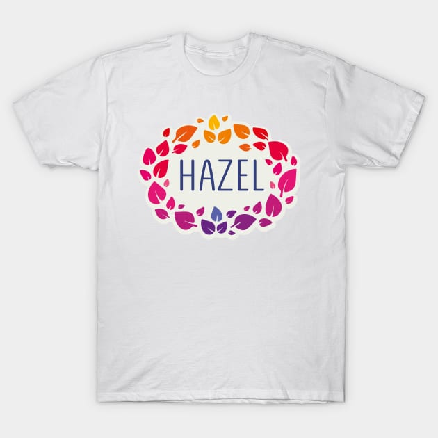 Hazel name with colorful leaves T-Shirt by WildMeART